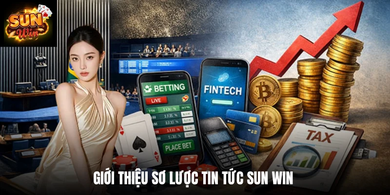 Giới thiệu sơ lược tin tức SUN WIN