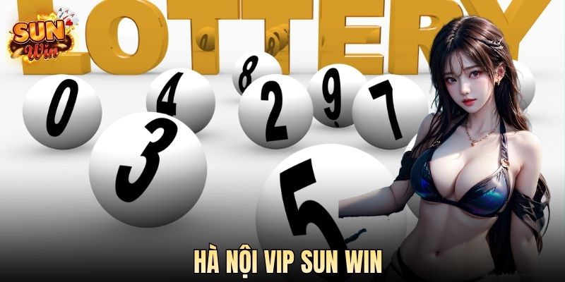 Hà Nội Vip SUN WIN - Quay Số Trực Tuyến Hấp Dẫn Và An Toàn