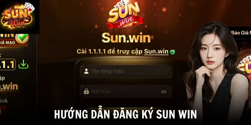 Hướng dẫn đăng ký SUN WIN