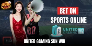 United Gaming Sun Win - Top #1 Sảnh Cược Thể Thao Uy Tín